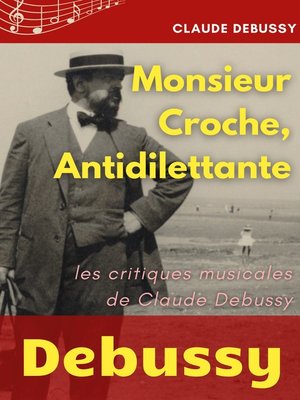 cover image of Monsieur Croche, Antidilettante